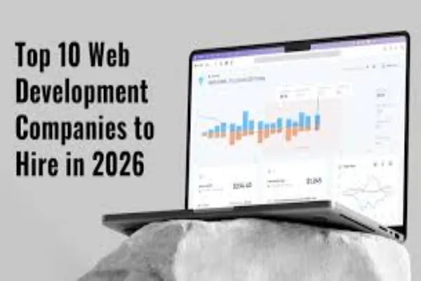 Top 10 Best Web Development Companies to Hire in 2026