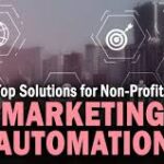 Marketing Automation Strategies for Small Nonprofit Teams